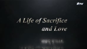 A Life of Sacrifice and Love	