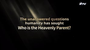 Who is the Heavenly Parent?	