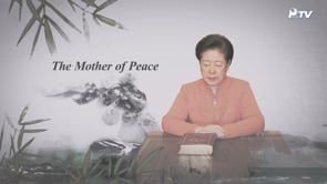 Dr. Hak Ja Han Moon - The Mother of Peace	