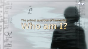 The primal question of humanity : Who am I?	